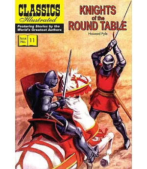 Classics Illustrated 11: Knights of the Round Table