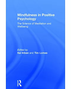 Mindfulness in Positive Psychology: The Science of Meditation and Wellbeing