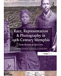 Race, Representation & Photography in 19th-Century Memphis: From Slavery to Jim Crow