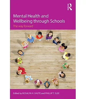 Mental Health and Wellbeing Through Schools: The Way Forward