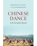 Chinese Dance: In the Vast Land and Beyond