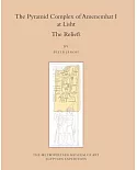 The Pyramid Complex of Amenemhat I at Lisht: The Reliefs