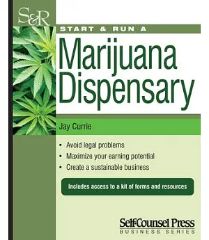 Start & Run a Marijuana Dispensary or Pot Shop: Wherever It Is Legal