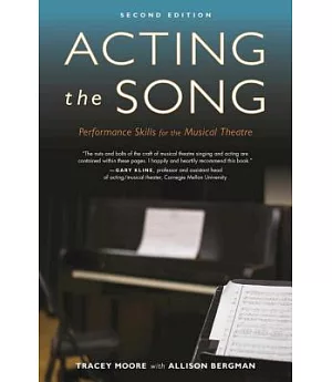 Acting the Song: Performance Skills for the Musical Theatre
