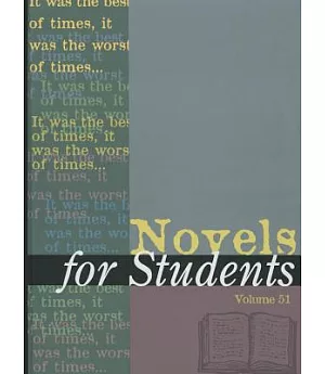 Novels for Students: Presenting Analysis, Context, and Criticism on Commonly Studied Novels
