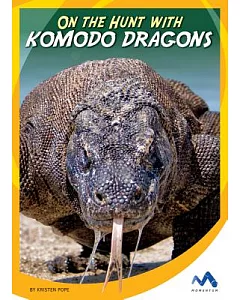 On the Hunt With Komodo Dragons