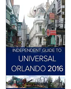 independent Guide to Universal Orlando 2016