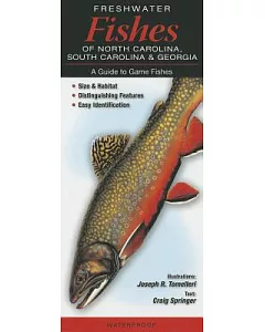 Freshwater Fishes of North Carolina, South Carolina, and Georgia: A Guide to Game Fishes