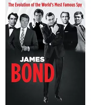 James Bond: The Evolution of the World’s Most Famous Spy
