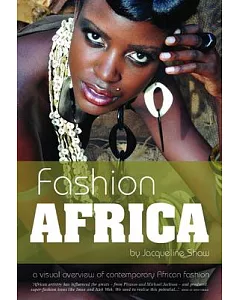 Fashion Africa: A Visual overview of Ccntemporary African Fashion