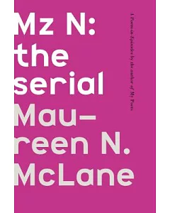 Mz N: The Serial, A Poem-in-Episodes