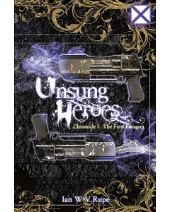 Unsung Heroes: Chronicle I: The First Paragon