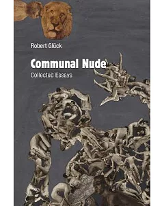 Communal Nude: Collected Essays