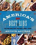 America’s Best Ribs: 100 Recipes for the Best. Ribs. Ever.