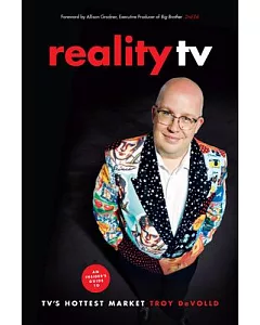 Reality TV: An Insider’s Guide to TV’s Hottest Market