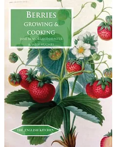 Berries: Growing and Cooking