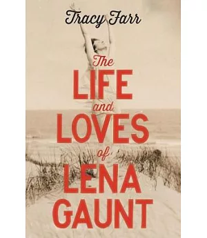 The Life and Loves of Lena Gaunt
