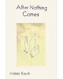 After Nothing Comes: Selected Zines