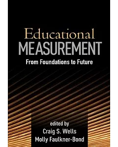 Educational Measurement: From Foundations to Future