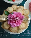Delicious Rose-Flavored Desserts: A Modern and Fragrant Take on Classic Recipes