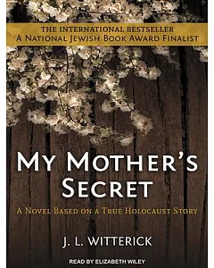 My Mother’s Secret: Based on a True Holocaust Story