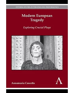 Modern European Tragedy: Exploring Crucial Plays