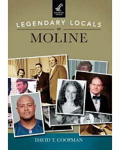 Legendary Locals of Moline