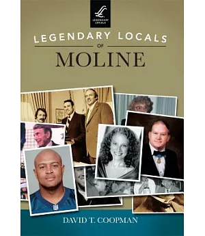 Legendary Locals of Moline