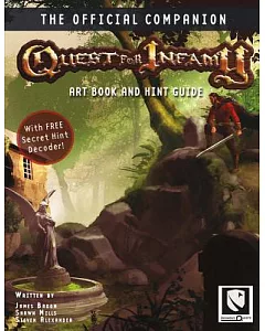 The Quest for Infamy: Art Book and Hint Guide: the Official Companion