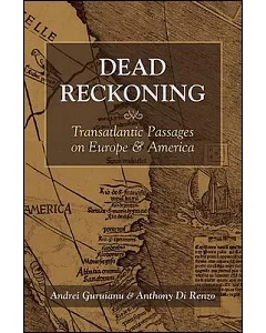 Dead Reckoning: Transatlantic Passages on Europe and America