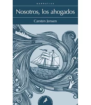 Nosotros, los ahogados/ We, the Drowned