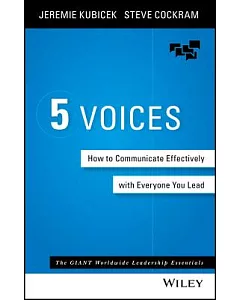 5 Voices: How to Communicate Effectively With Everyone You Lead