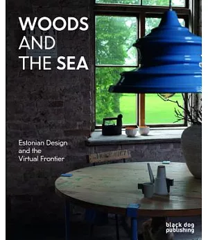 Woods and the Sea: Estonian Design and the Virtual Frontier