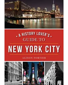 A History Lover’s Guide to New York City