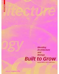 Built to Grow: Blending Architecture and Biology