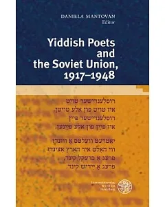 Yiddish Poets and the Soviet Union, 1917-1948