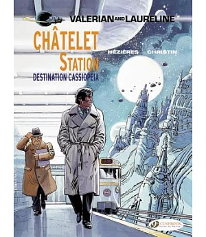Valerian 9: Chatelet Station, Destination Cassiopeia
