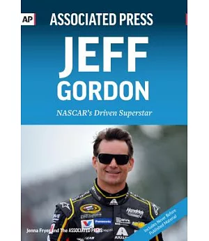 Jeff Gordon: Nascar’s Driven Superstar
