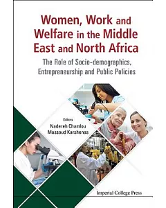 Women, Work and Welfare in the Middle East and North Africa: The Role of Socio-demographics, Entrepreneurship and Public Policie