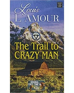 The Trail to Crazy Man: A Western Duo