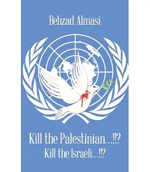Kill the Palestinian...!!?: Kill the Israeli...!!?