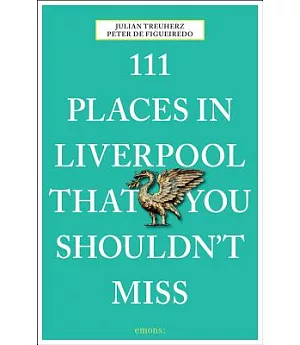 111 Places in Liverpool That You Shouldn’t Miss