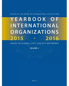 Yearbook of international Organizations 2015-2016: Guide to Global Civil Society Networks: Statistics, Visualizations, and Patte