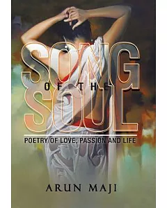 Song of the Soul: Poetry of Love, Passion and Life