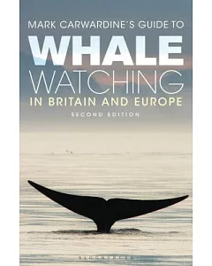 Mark Carwardine’s Guide to Whale Watching in Britain and Europe