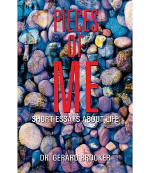 Pieces of Me: Short Essays About Life