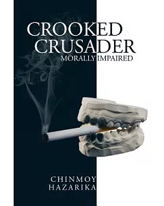 Crooked Crusader: Morally Impaired