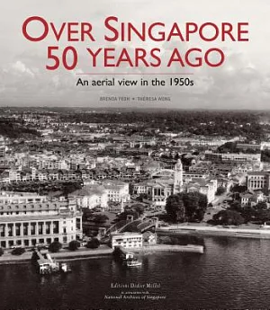 Over Singapore 50 Years Ago: An Aerial View in the 1950s