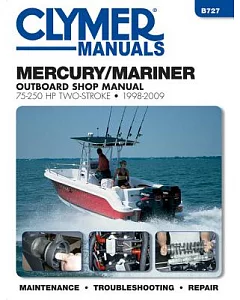 Mercury/Mariner 75-250 HP Two-Stroke 1998-2009 Outboard Shop Manual: Includes Jet Drive Models