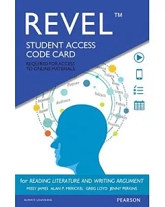 Revel for Reading Literature and Writing Argument Access Card